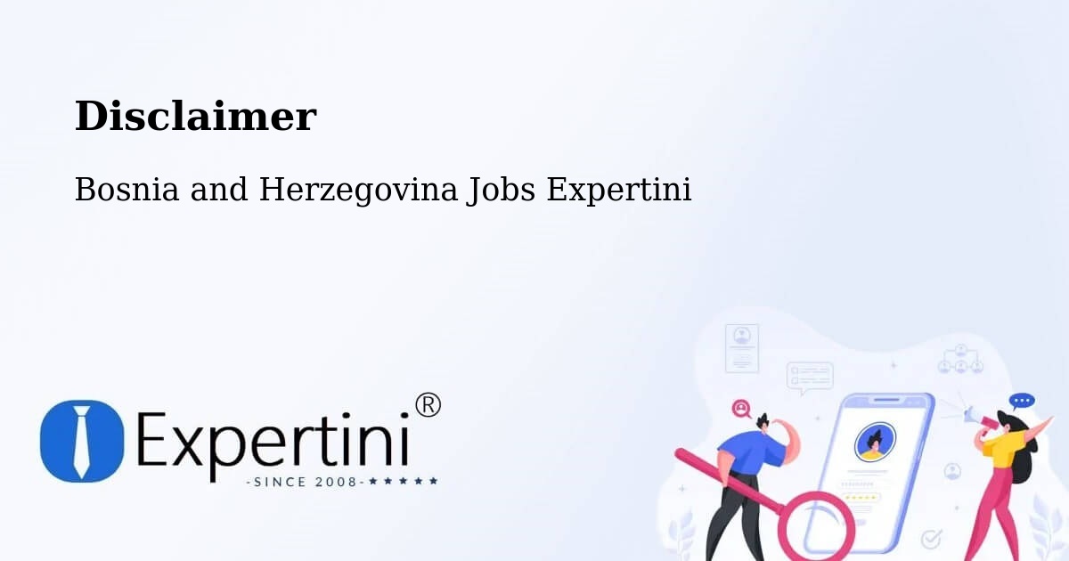 Disclaimer – Radišići - Bosnia and Herzegovina Jobs Expertini