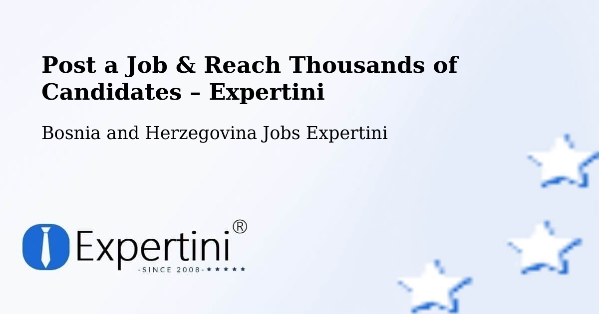 Post a Job in Radišići – Hire the Right Talent - Radišići, Bosnia and Herzegovina Jobs Expertini
