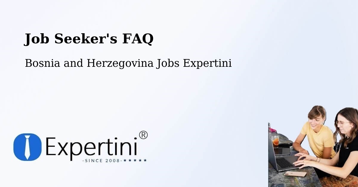Job Seeker FAQ – Radišići - Bosnia and Herzegovina Jobs Expertini