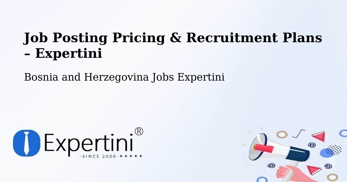 Job Posting Pricing & Recruitment Plans – Radišići - Radišići, Bosnia and Herzegovina Jobs Expertini