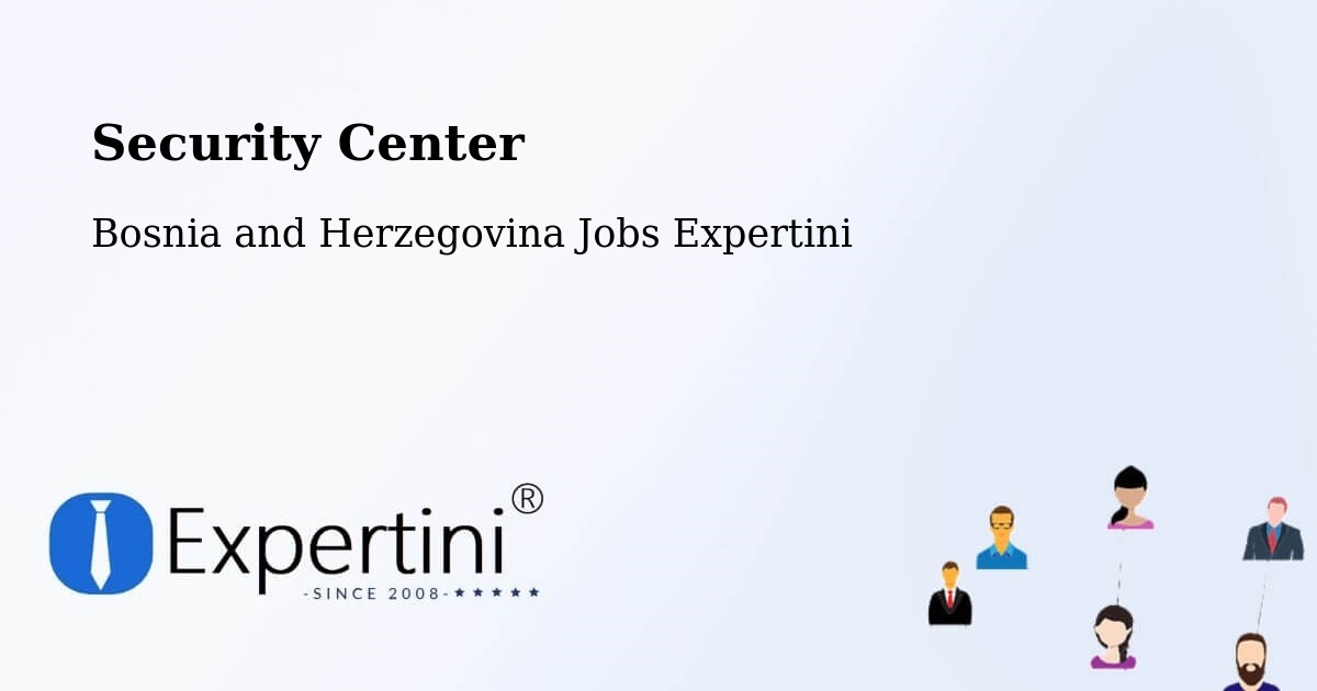 Security & Compliance – Radišići - Bosnia and Herzegovina Jobs Expertini